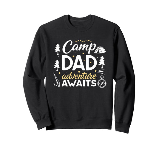 Camping Fathers Day Daddy Sweatshirt - Fun Novelty Design Men Women - T-Shirt, Sweatshirt, Hoodie