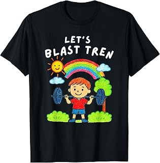 Lets Blast Tren Funny Gym Workout T-Shirt Unisex T-shirt, Sweatshirt, Hoodie, Long Sleeve Tee - T-Shirt, Sweatshirt, Hoodie