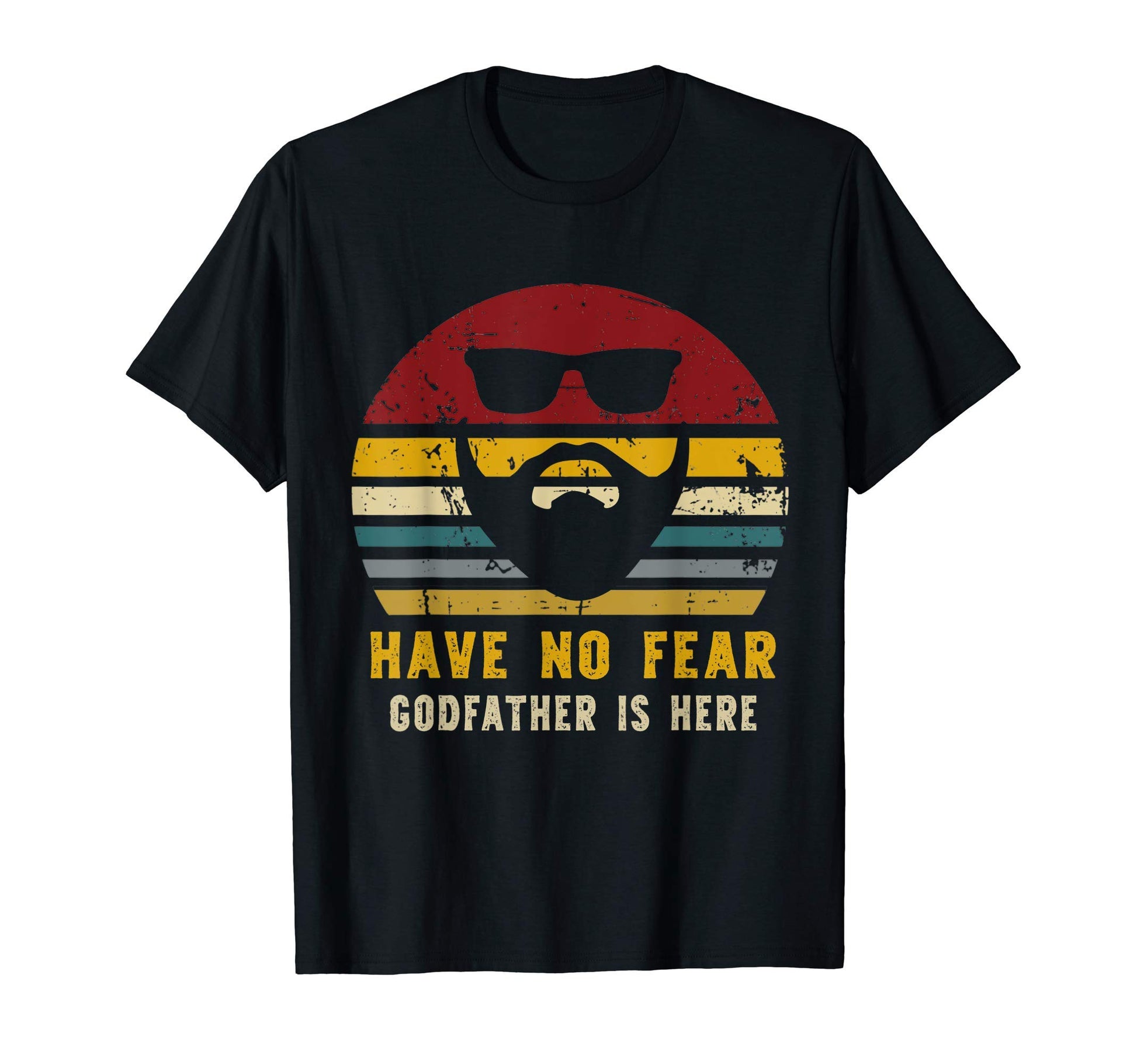 Have No Fear Godfather Is Here Rad T-Shirt - Aesthetic Graphic for Adults - T-Shirt, Sweatshirt, Hoodie