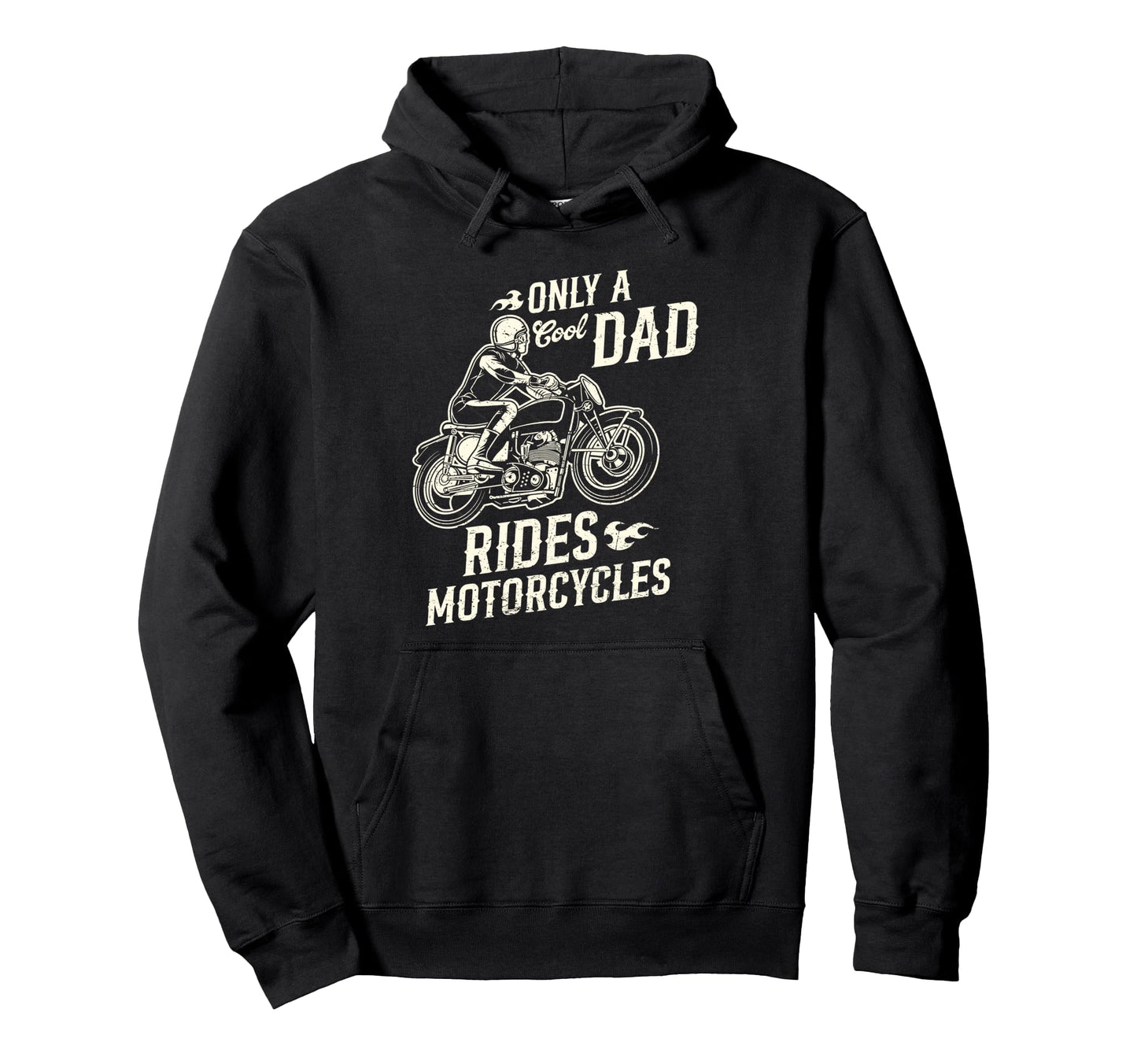 Only Dad Rides Motorcycles Funny Biker Hoodie - Aesthetic Graphic Unisex - T-Shirt, Sweatshirt, Hoodie