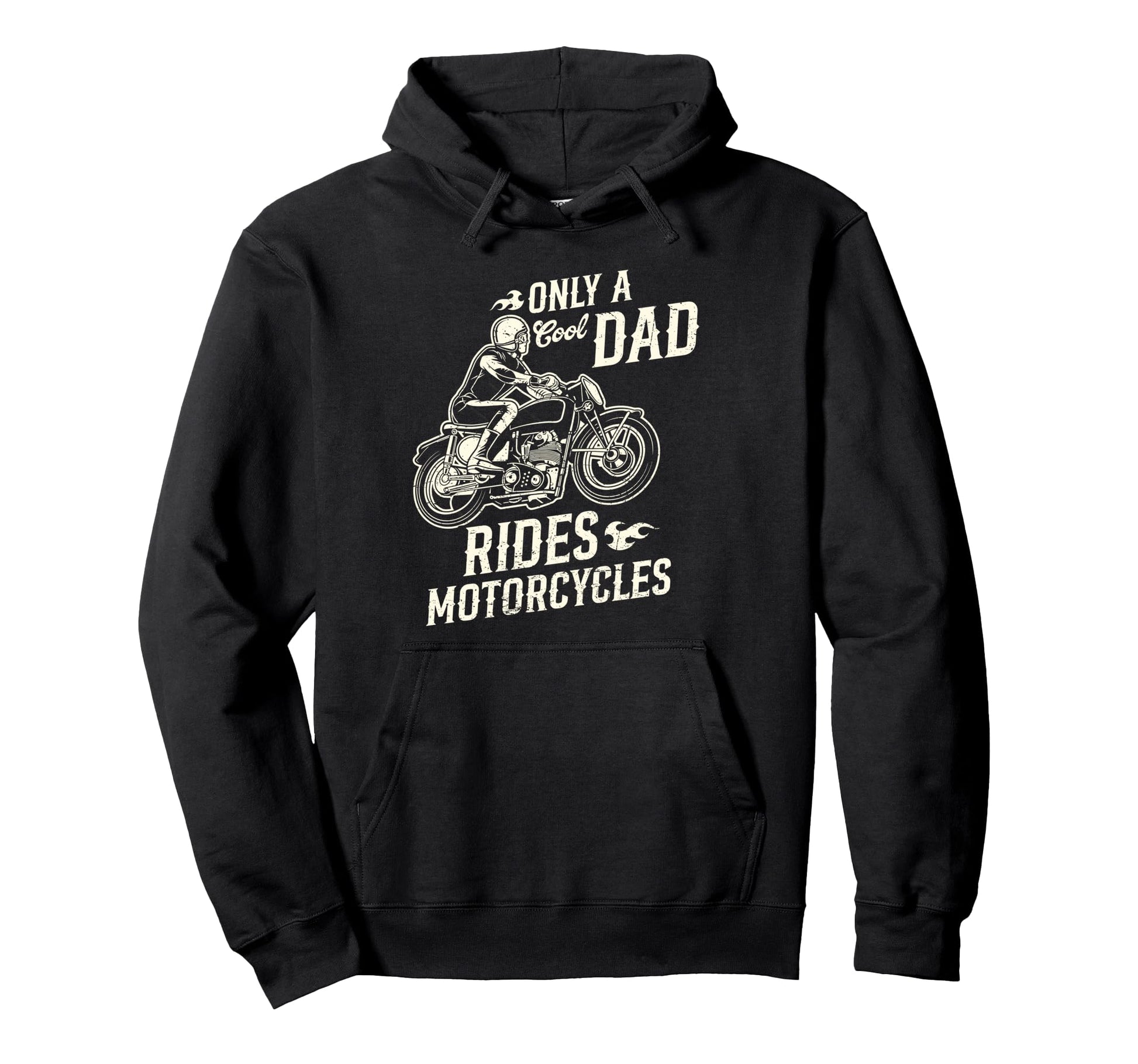 Only Dad Rides Motorcycles Funny Biker Hoodie - Aesthetic Graphic Unisex - T-Shirt, Sweatshirt, Hoodie