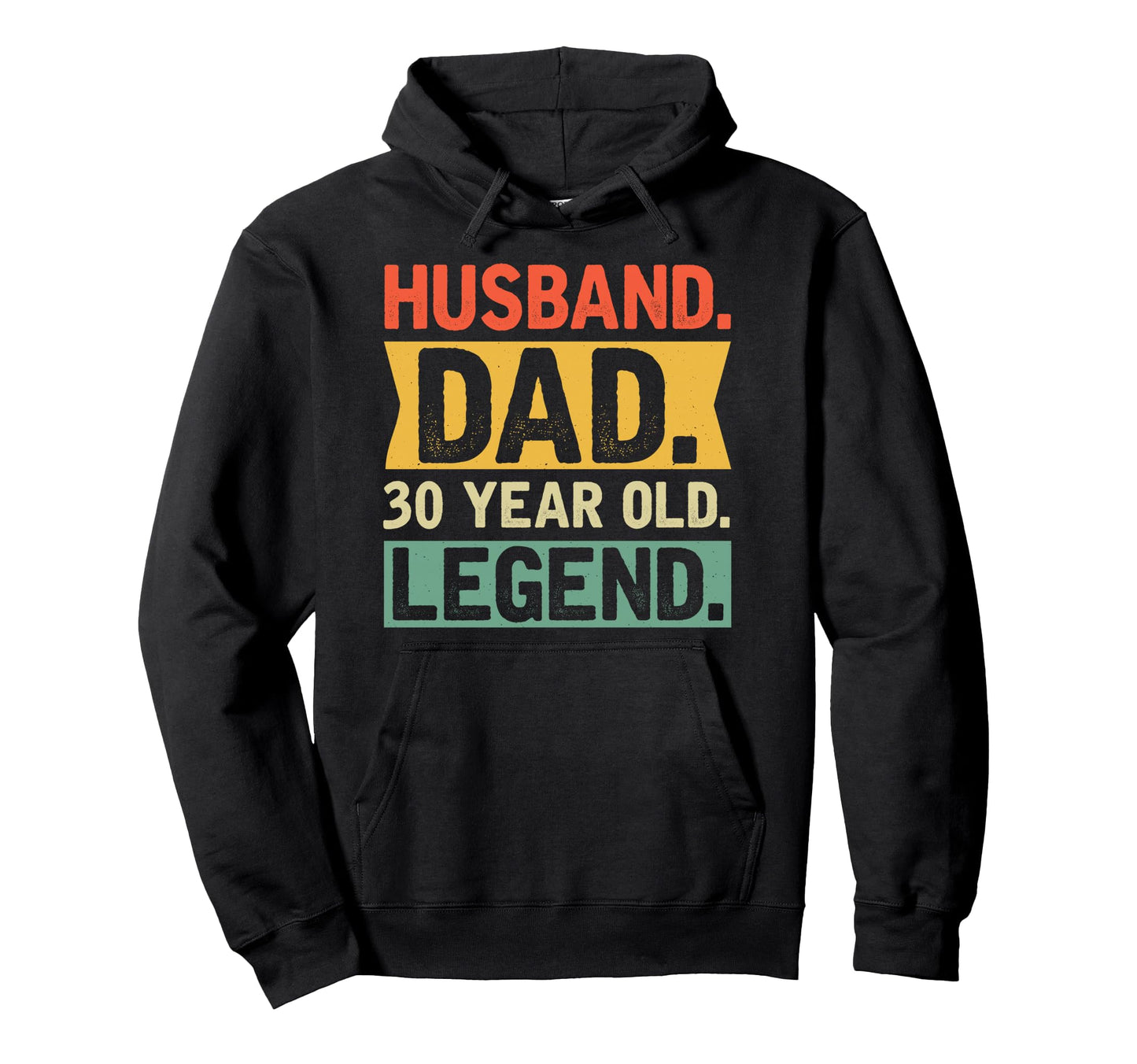 Husband Dad 30 Year Old Legend Birthday Hoodie - Trendy Graphic for Adults - T-Shirt, Sweatshirt, Hoodie