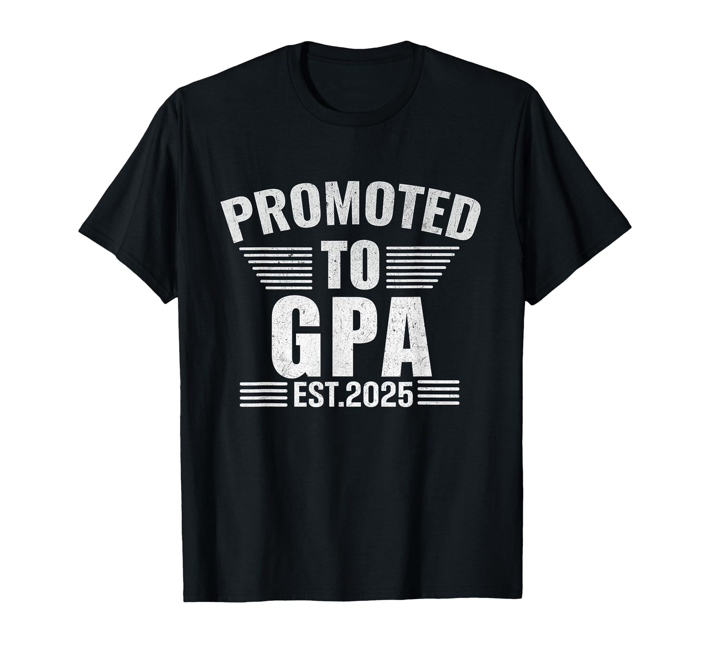 Promoted To Gpa 2025 Pregnancy T-Shirt - Fun Novelty Design Men Women - T-Shirt, Sweatshirt, Hoodie