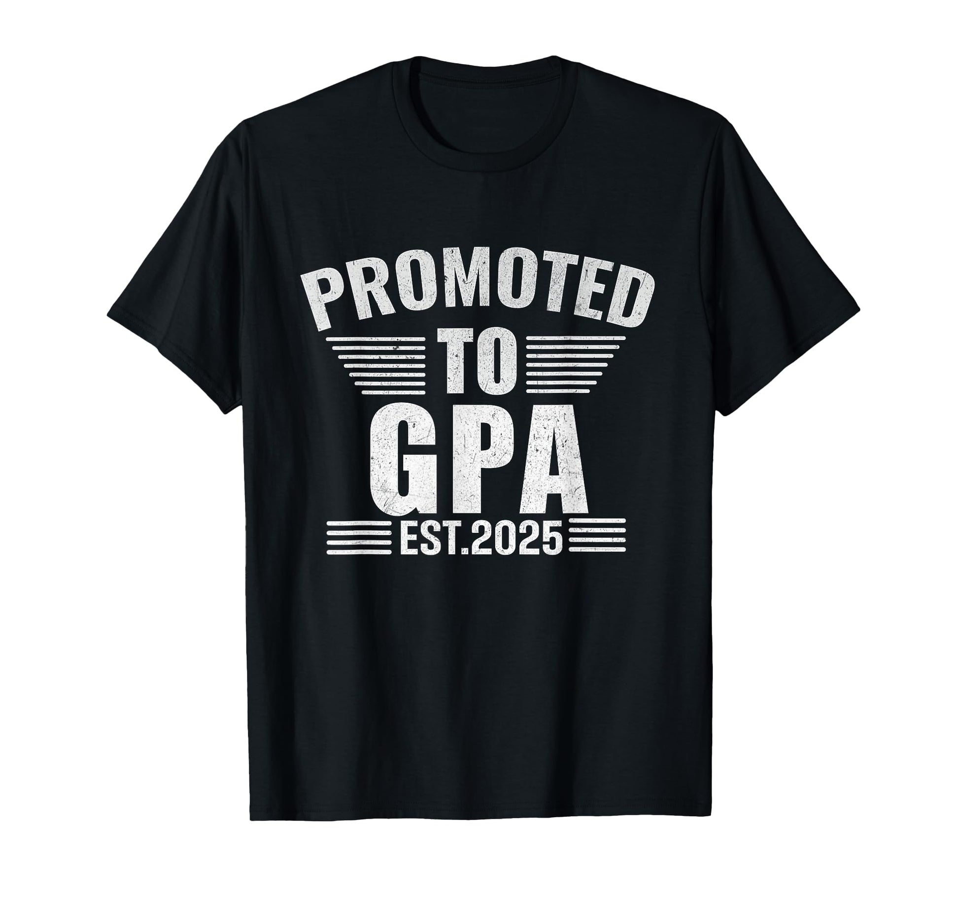 Promoted To Gpa 2025 Pregnancy T-Shirt - Fun Novelty Design Men Women - T-Shirt, Sweatshirt, Hoodie
