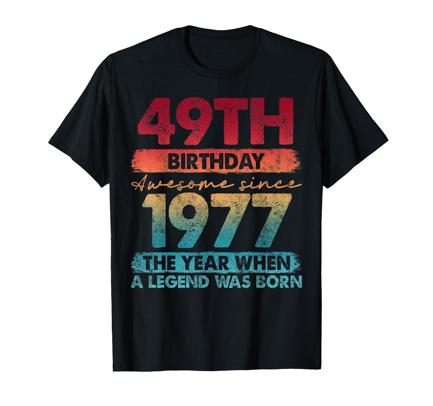 49 Year Old Gifts 1977 49Th Birthday T-Shirt - Aesthetic Graphic Men Women - T-Shirt, Sweatshirt, Hoodie