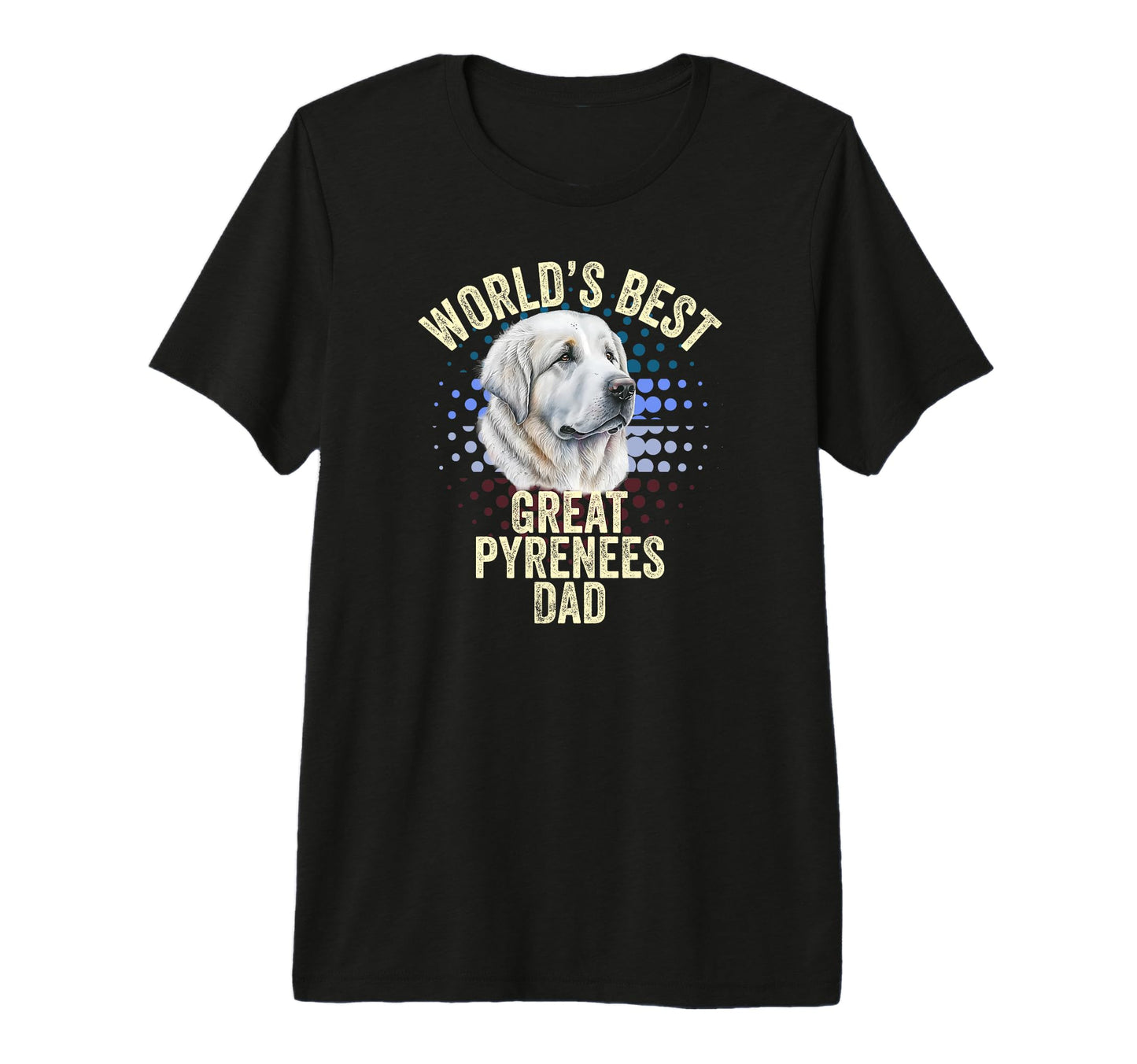 Worlds Best Great Pyrenees Dad T-Shirt - Fun Novelty Design for Adults - T-Shirt, Sweatshirt, Hoodie