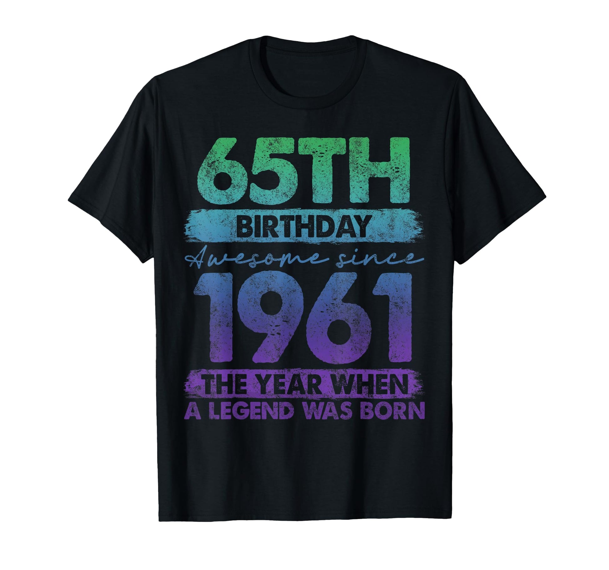 65 Year Old Gifts 1961 65Th Birthday T-Shirt - Trendy Graphic Unisex - T-Shirt, Sweatshirt, Hoodie
