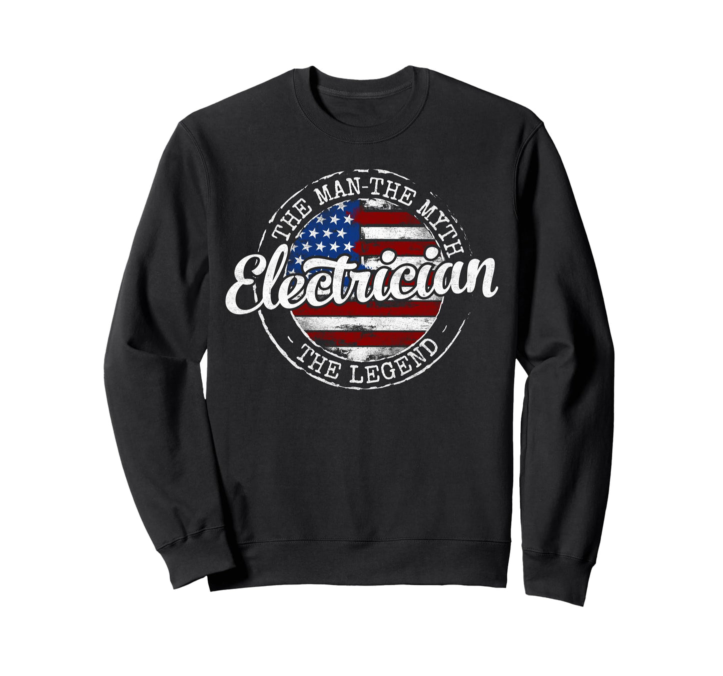 Electrician Myth Legend Usa Flag Sweatshirt - Novelty Apparel Unisex - T-Shirt, Sweatshirt, Hoodie