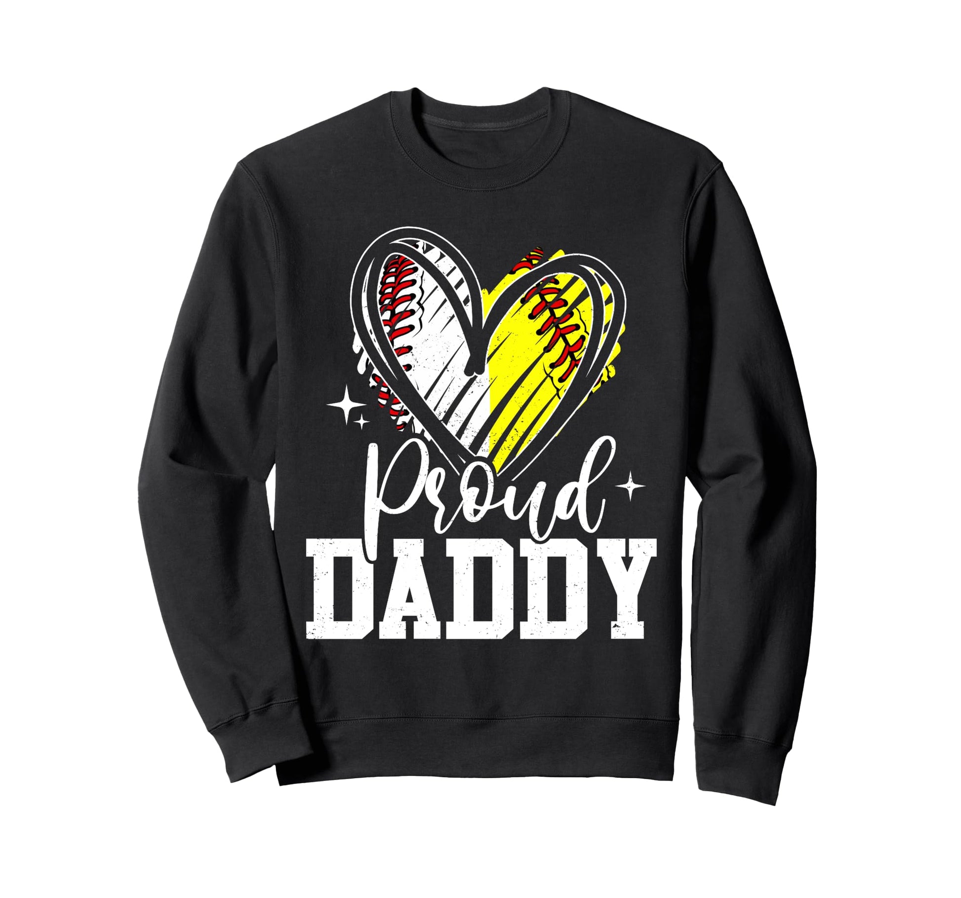 Proud Daddy Baseball Softball Heart Sweatshirt - Novelty Apparel Men Women - T-Shirt, Sweatshirt, Hoodie