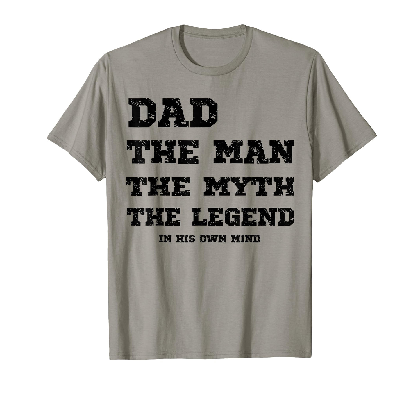 Funny Dad Myth Legend His Own Mind T-Shirt - Graphic Print for Adults - T-Shirt, Sweatshirt, Hoodie