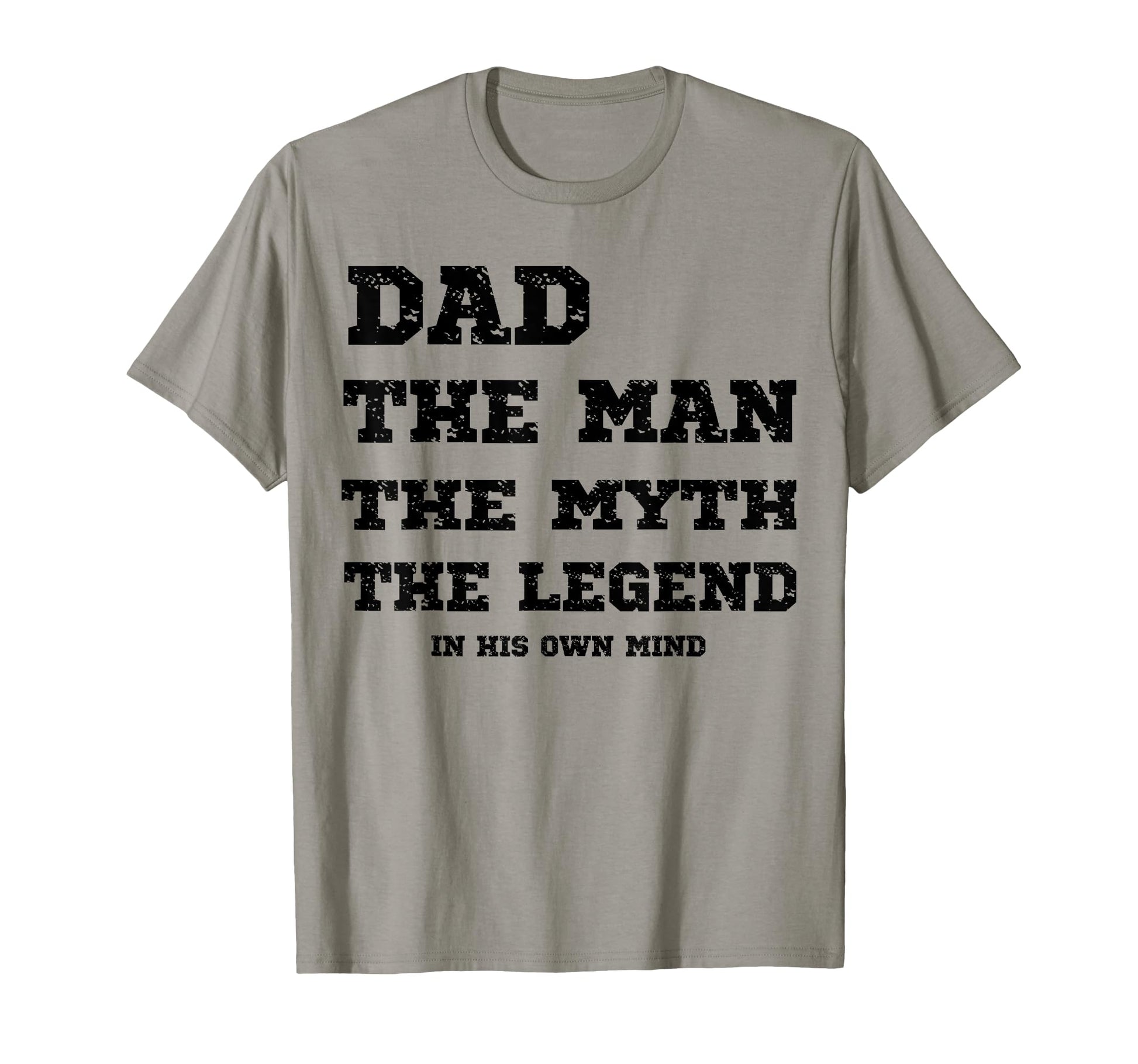 Funny Dad Myth Legend His Own Mind T-Shirt - Graphic Print for Adults - T-Shirt, Sweatshirt, Hoodie