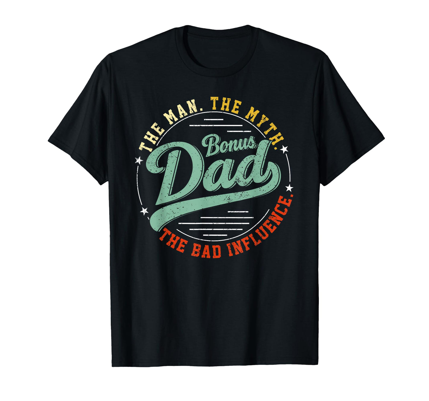 Bonus Dad Myth Legend Fathers Day Shirts T-Shirt - Streetwear Style Unisex - T-Shirt, Sweatshirt, Hoodie