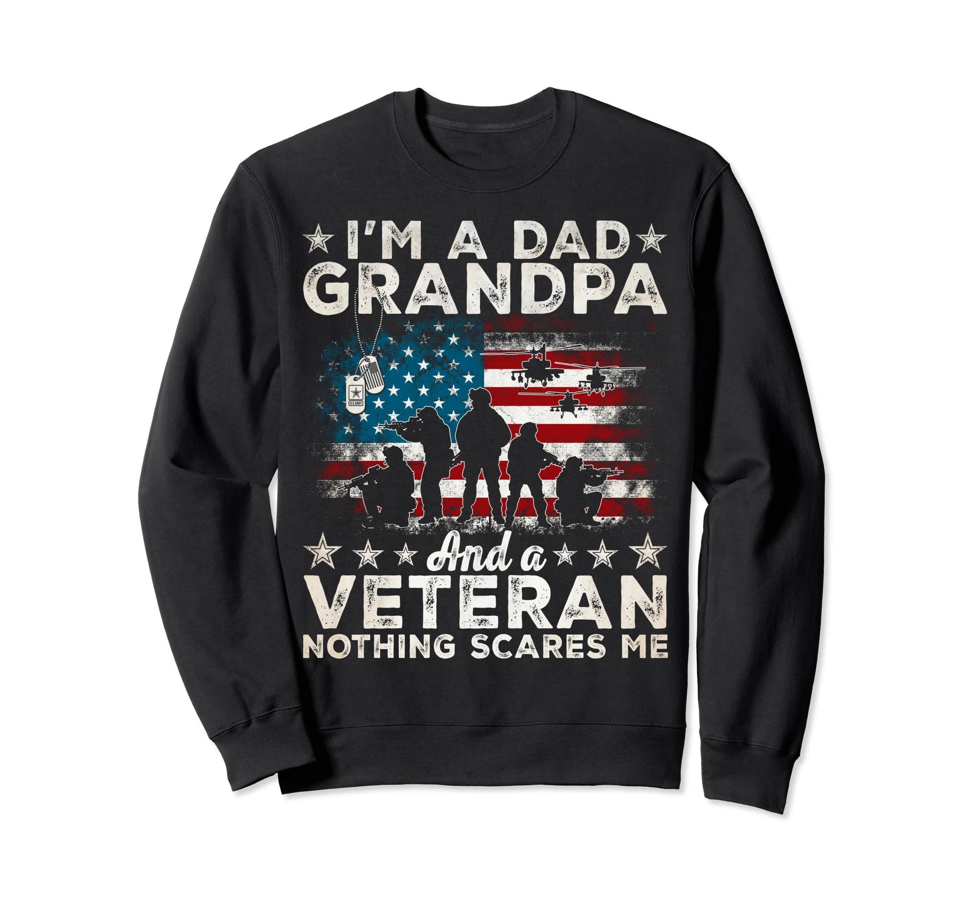 Im Dad Grandpa And Veteran Funny Sweatshirt - Custom Art Print Men Women - T-Shirt, Sweatshirt, Hoodie