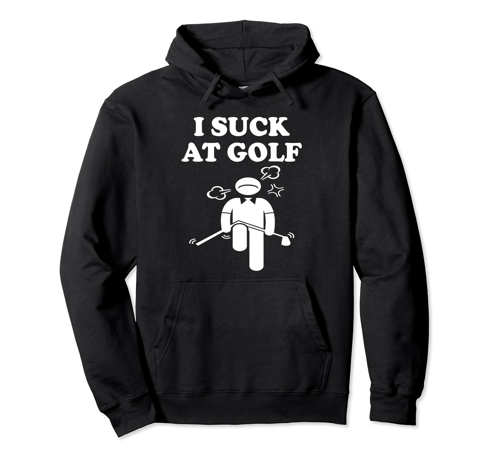 I Suck Golf Loser Golfer Golf Buddy Hoodie - Aesthetic Graphic for Adults - T-Shirt, Sweatshirt, Hoodie
