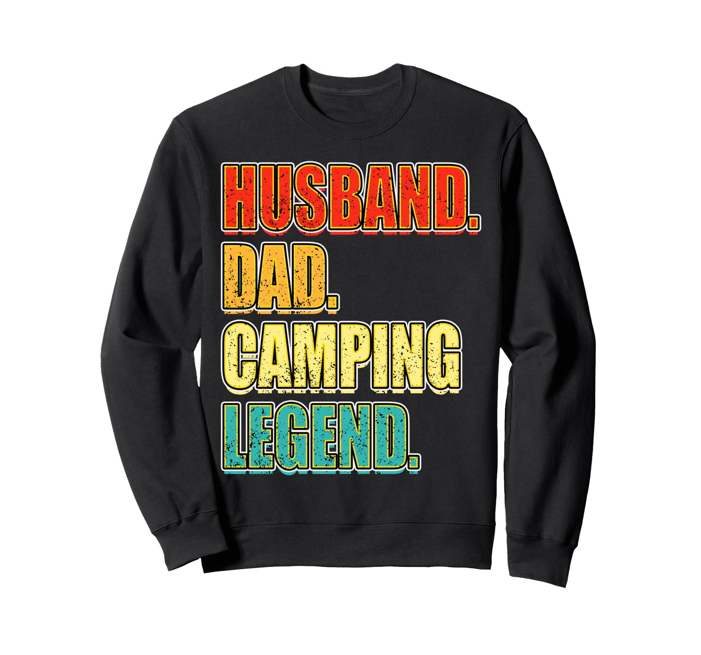 Husband Dad Camping Legend Sweatshirt - Aesthetic Graphic Men Women - T-Shirt, Sweatshirt, Hoodie