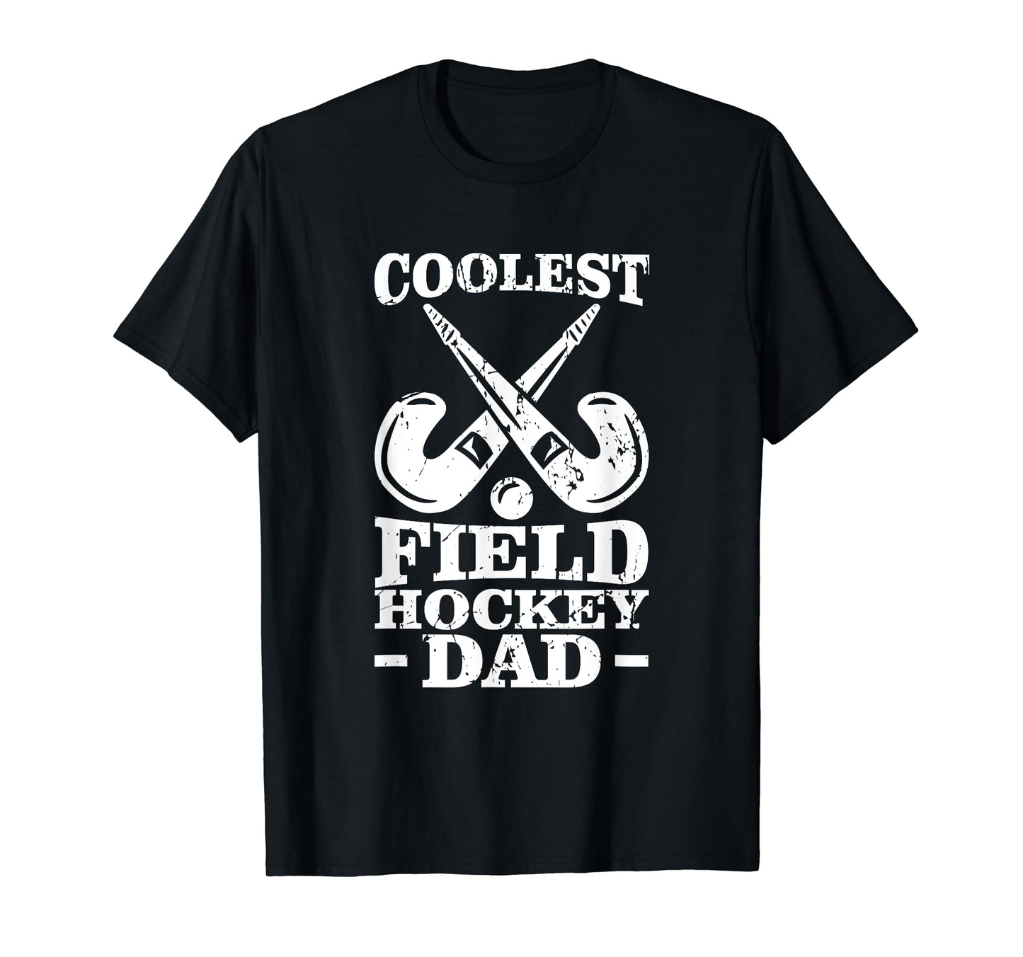 Coolest Field Hockey Dad Fathers T-Shirt - Casual Everyday Wear for Adults - T-Shirt, Sweatshirt, Hoodie