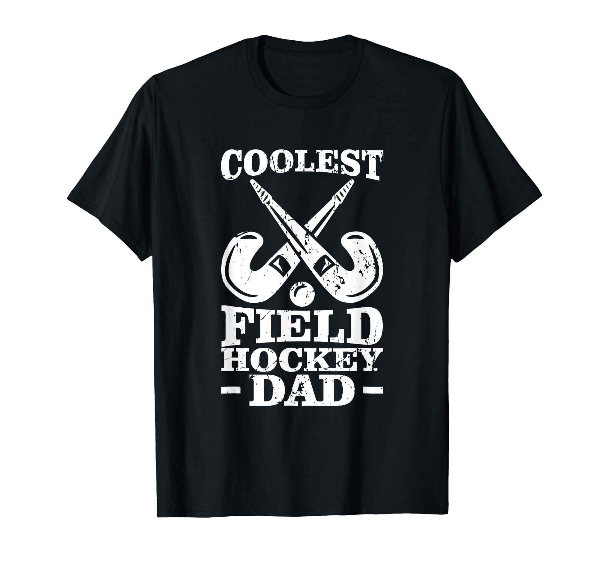 Coolest Field Hockey Dad Fathers T-Shirt - Casual Everyday Wear for Adults - T-Shirt, Sweatshirt, Hoodie