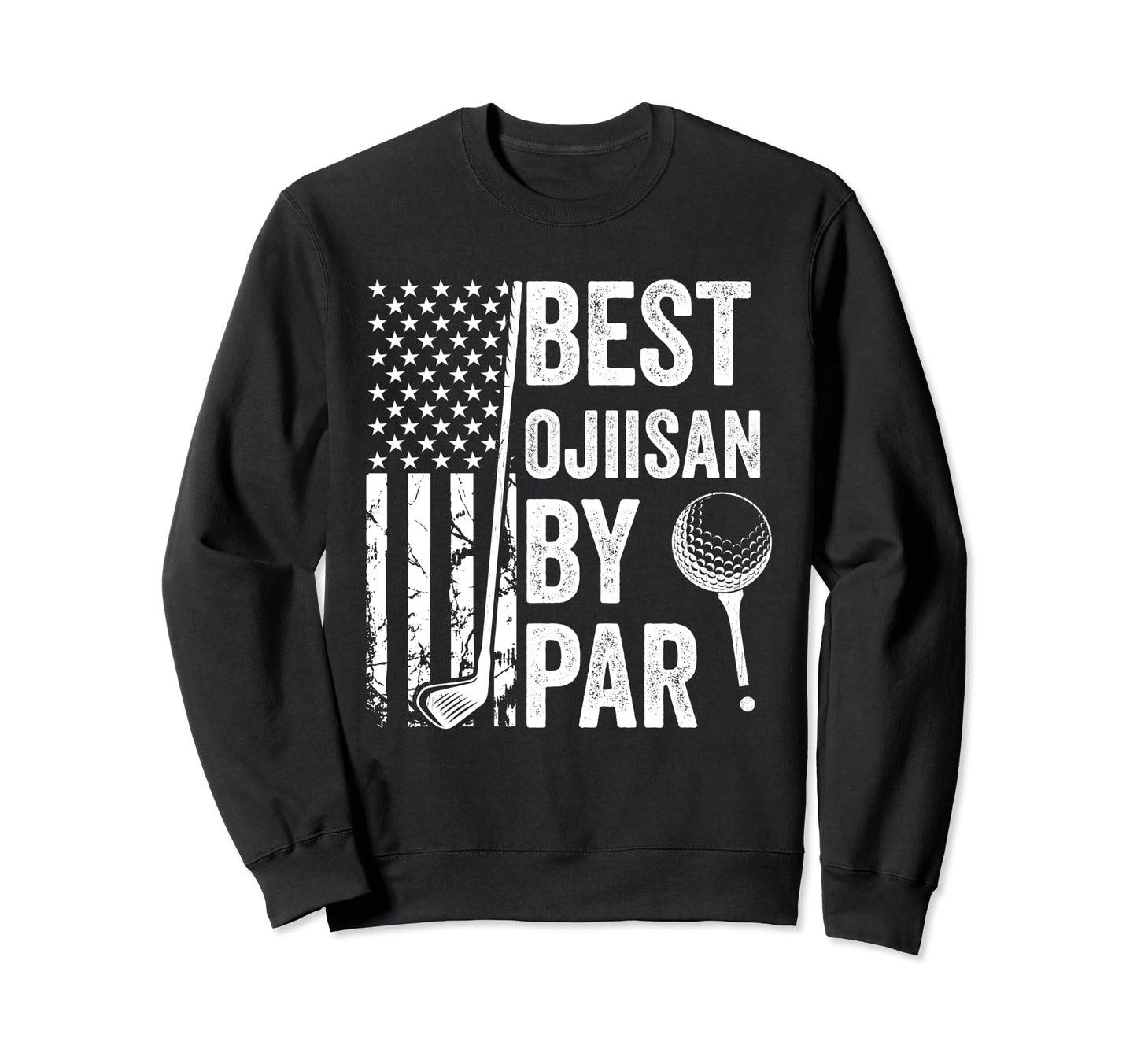 Best Ojiisan Par Usa Flag Golf Sweatshirt - Aesthetic Graphic Men Women - T-Shirt, Sweatshirt, Hoodie