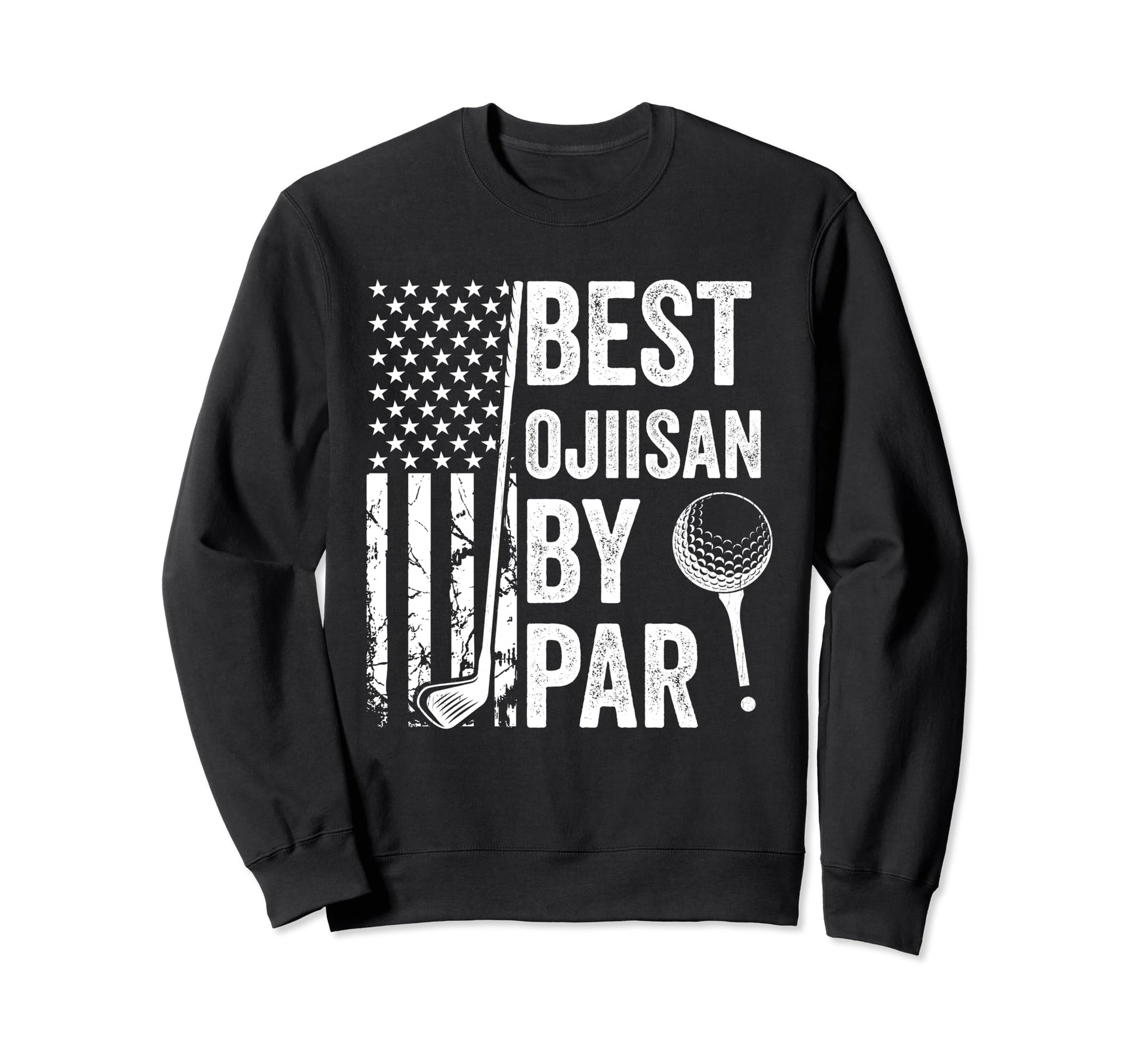 Best Ojiisan Par Usa Flag Golf Sweatshirt - Aesthetic Graphic Men Women - T-Shirt, Sweatshirt, Hoodie