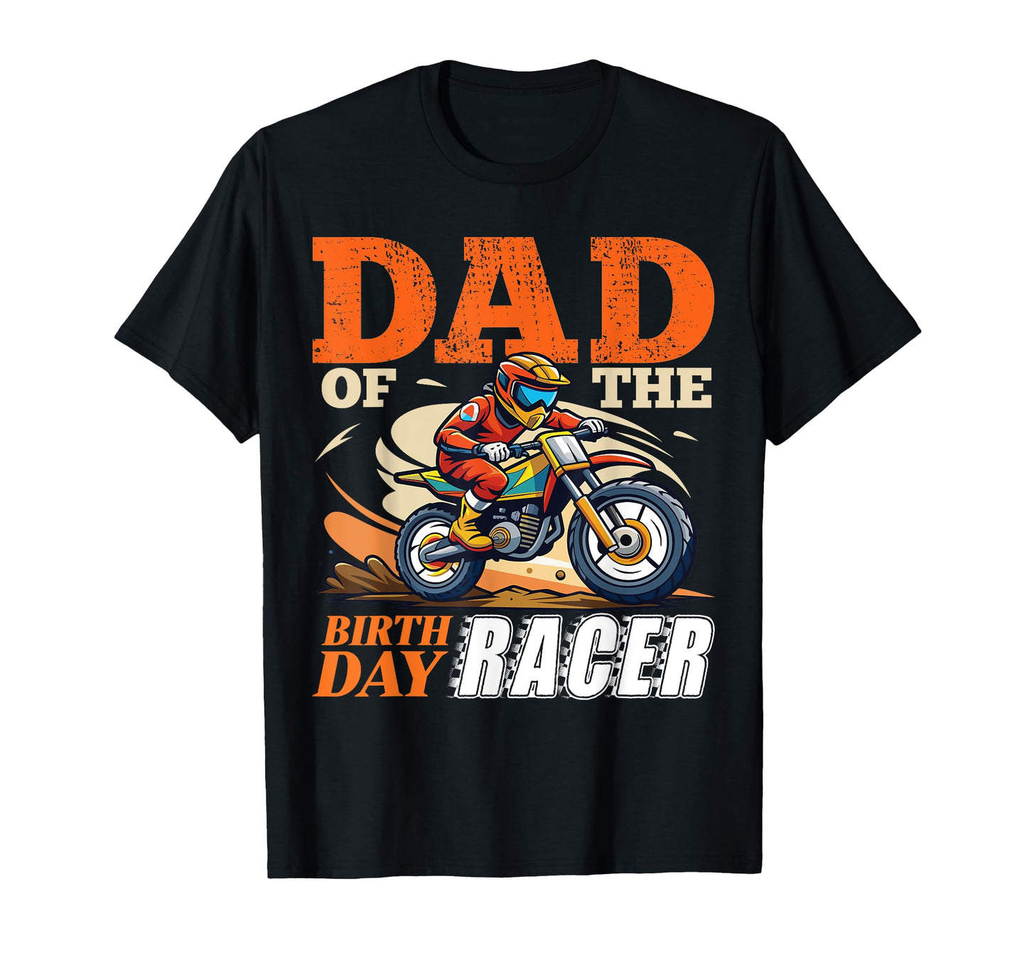 Dirt Bike Party Dad Birthday Racer T-Shirt - Custom Art Print Men Women - T-Shirt, Sweatshirt, Hoodie