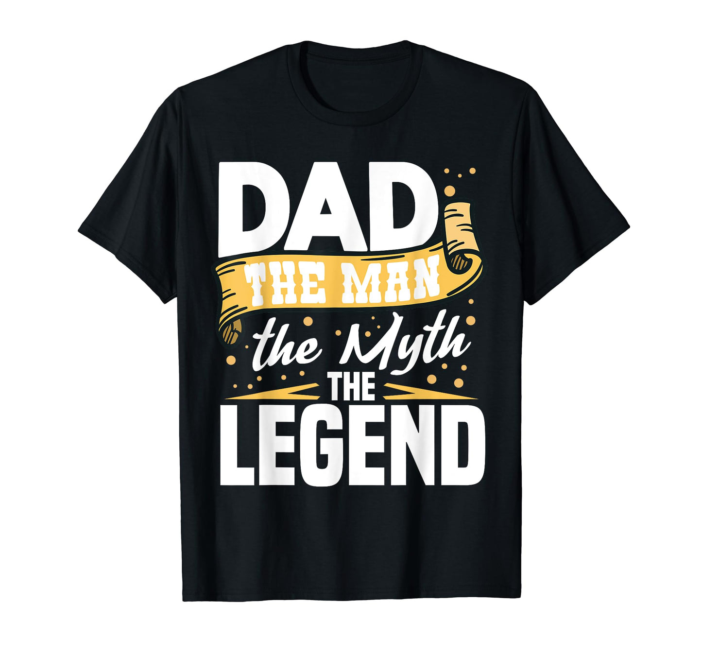 Dad Myth Legend Funny Fathers Day T-Shirt - Minimalist Print Unisex - T-Shirt, Sweatshirt, Hoodie