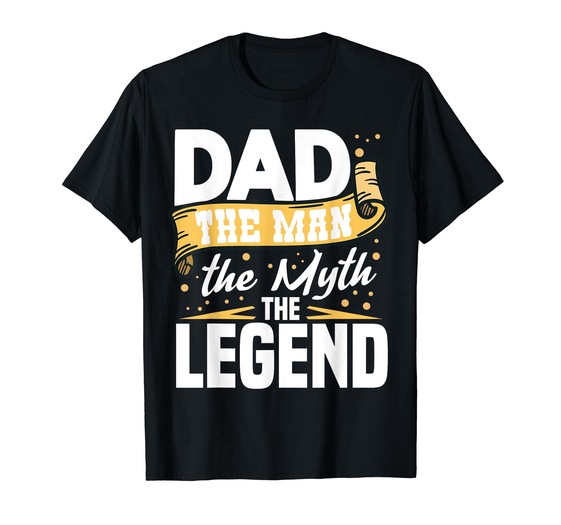 Dad Myth Legend Funny Fathers Day T-Shirt - Minimalist Print Unisex - T-Shirt, Sweatshirt, Hoodie