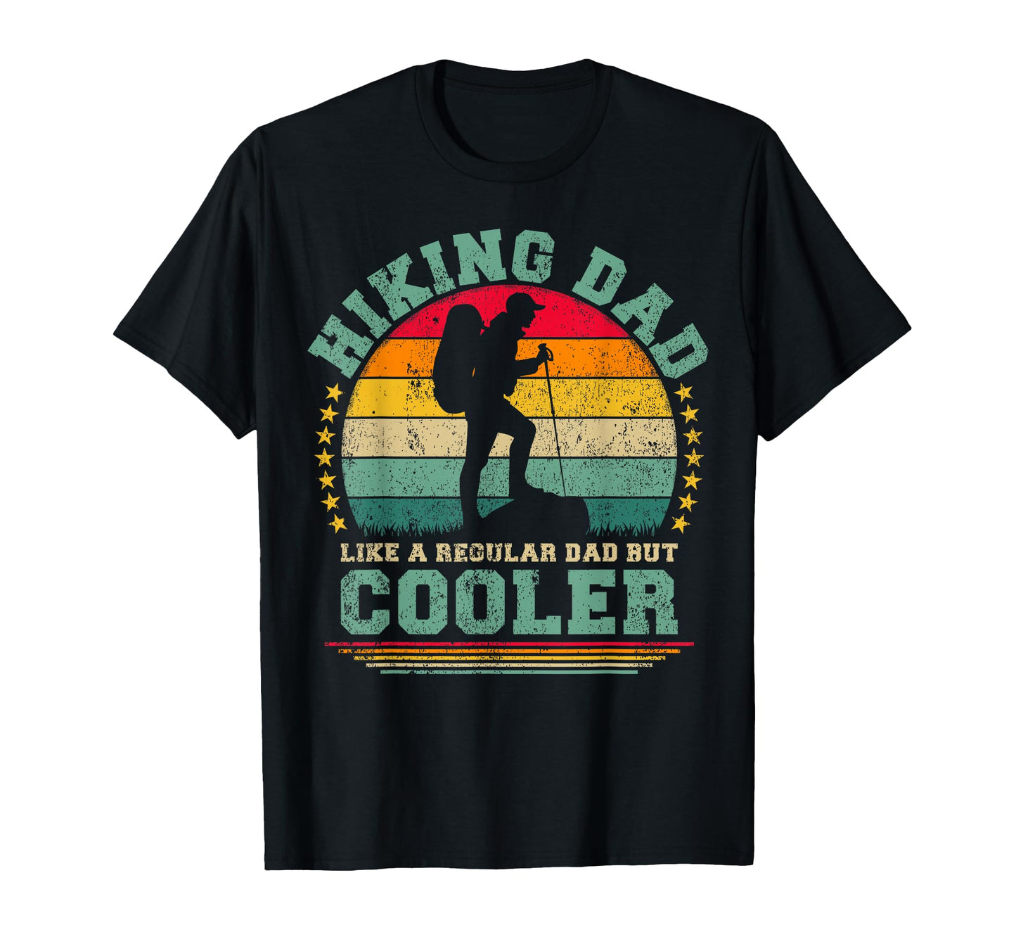 Funny Hiking Dad Like Regular Dad T-Shirt - Unique Graphic for Adults - T-Shirt, Sweatshirt, Hoodie