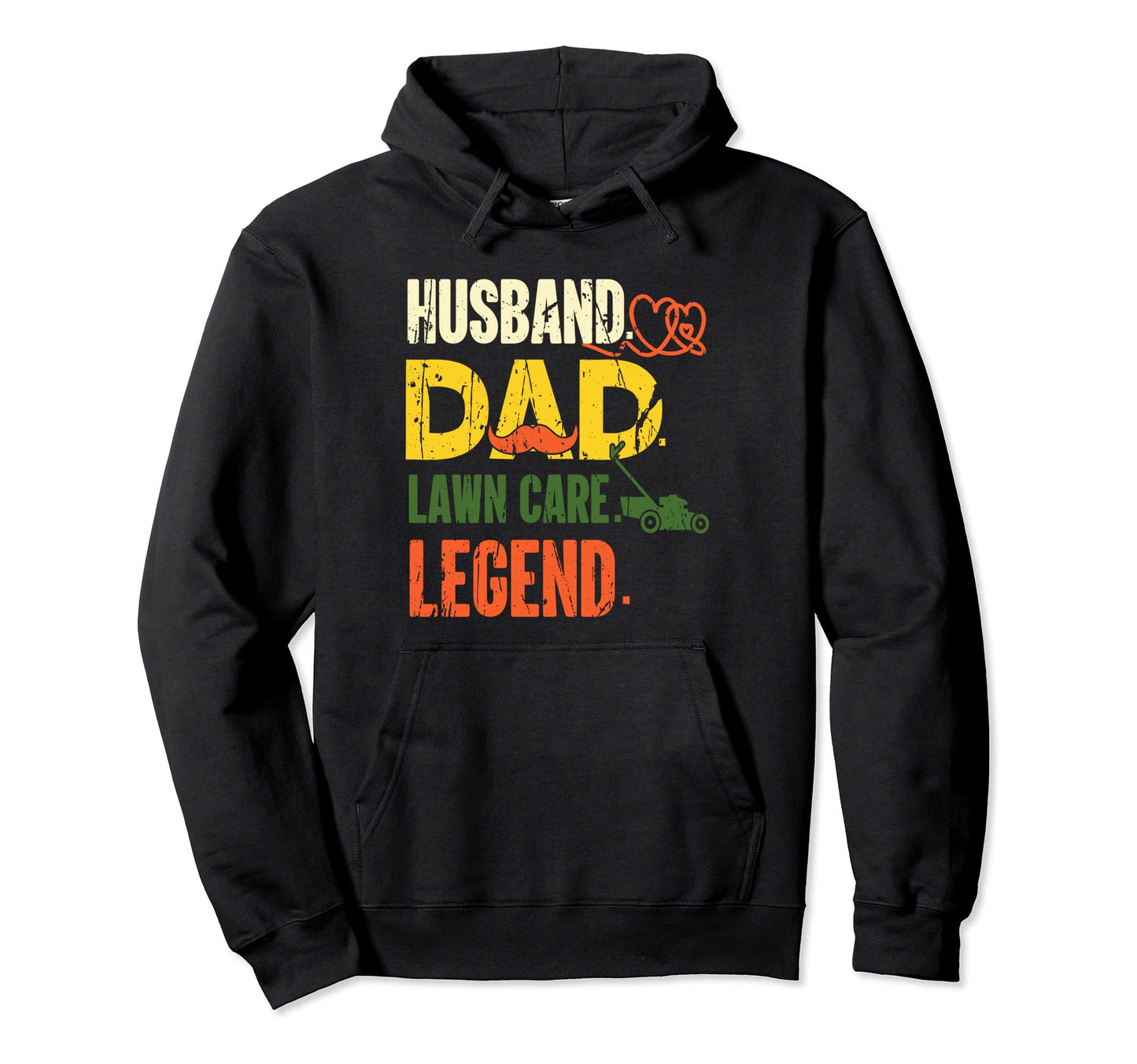 Husband Dad Lawn Care Legend Lawn Hoodie - Minimalist Print Men Women - T-Shirt, Sweatshirt, Hoodie