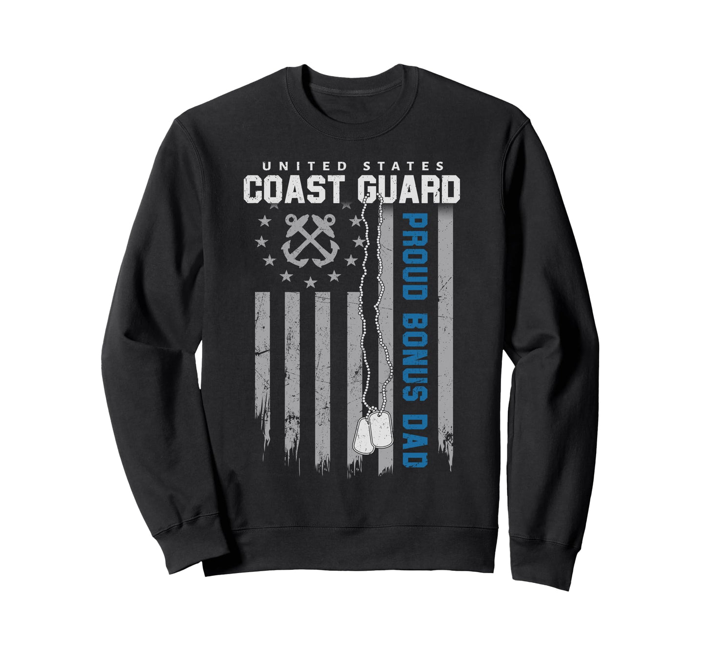 Proud Coast Guard Bonus Dad Us Coastie Sweatshirt - Graphic Print Unisex - T-Shirt, Sweatshirt, Hoodie