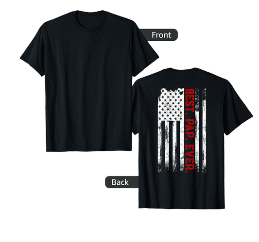 Best Pap Ever American Usa Flag Pap Pap T-Shirt - Streetwear Style Unisex - T-Shirt, Sweatshirt, Hoodie