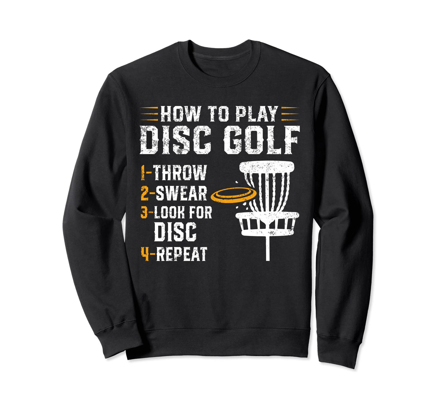 How To Play Disc Golf Funny Frisbee Sweatshirt - Graphic Print Unisex - T-Shirt, Sweatshirt, Hoodie