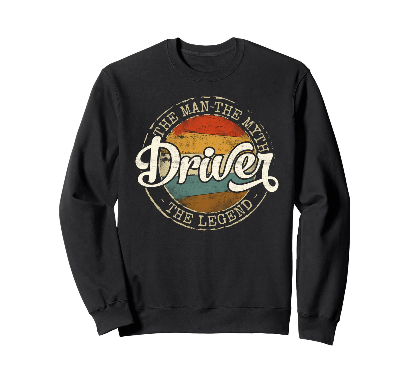 Driver Myth Legend Stamp Driving Sweatshirt - Streetwear Style Men Women - T-Shirt, Sweatshirt, Hoodie