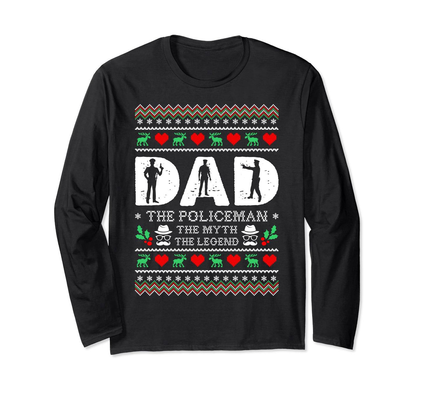 Dad Policeman Myth Legend Ugly Sweatshirt - Custom Art Print Unisex - T-Shirt, Sweatshirt, Hoodie