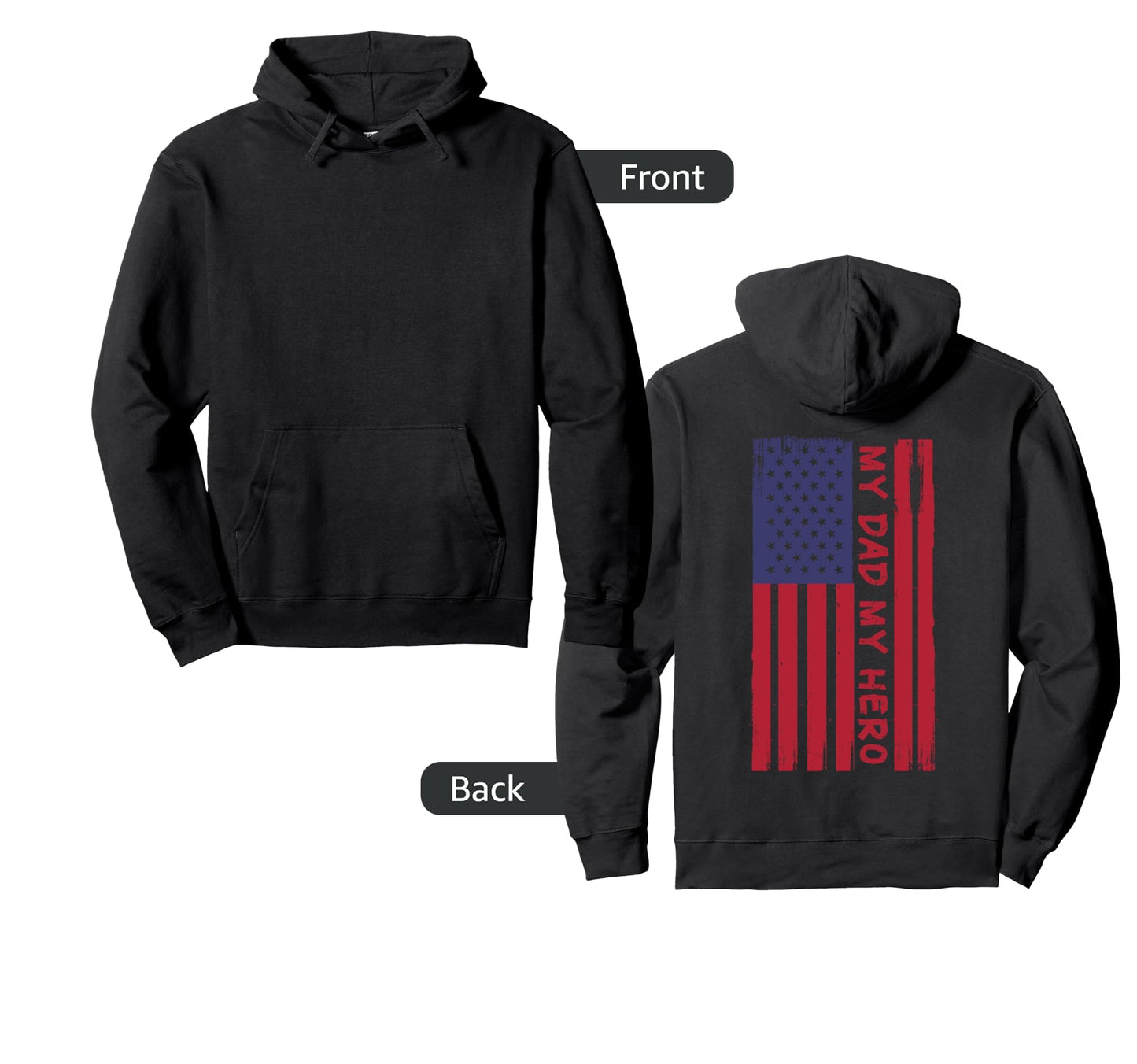 My Dad My Hero American Flag Hoodie - Novelty Apparel Men Women - T-Shirt, Sweatshirt, Hoodie