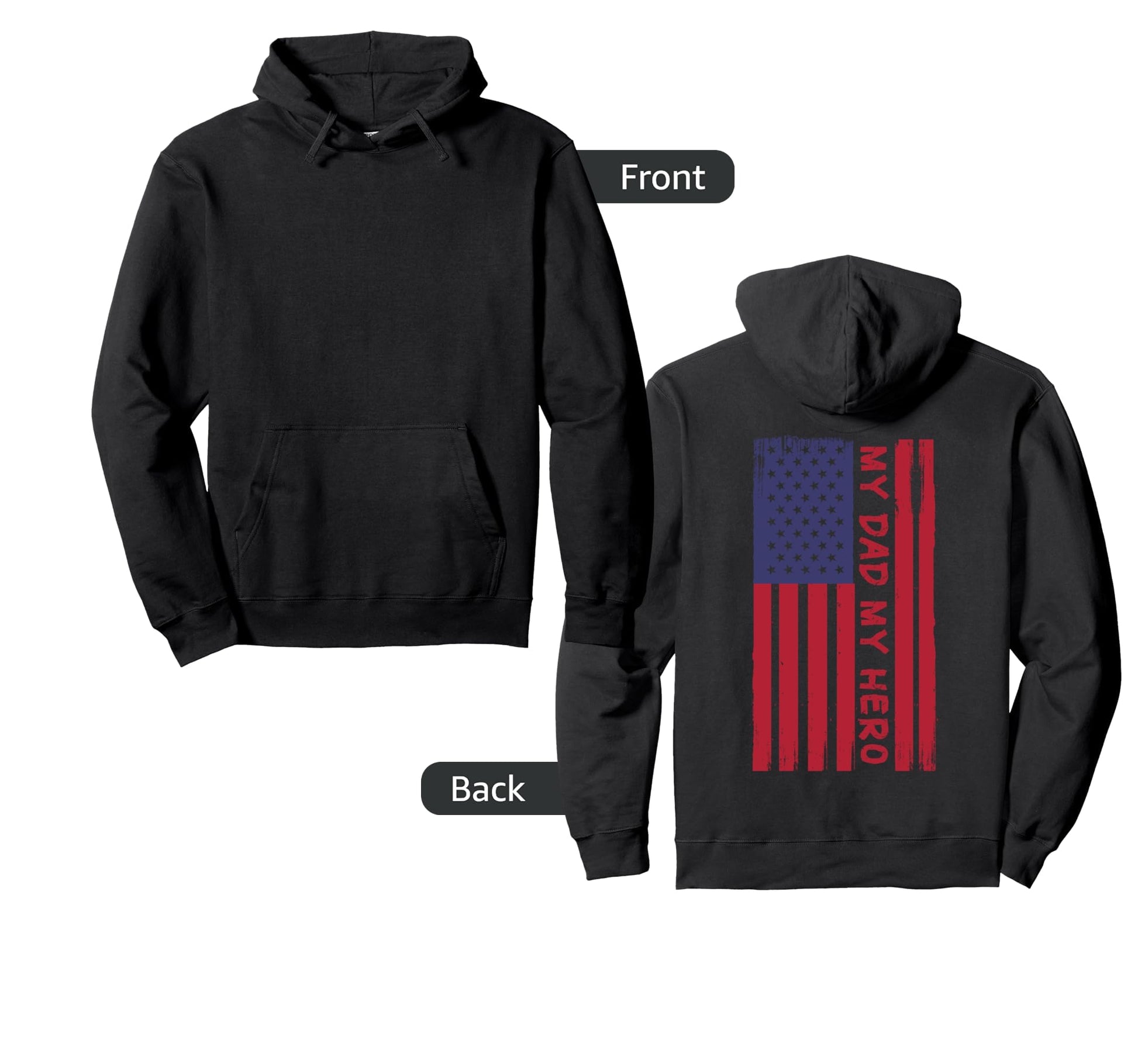 My Dad My Hero American Flag Hoodie - Novelty Apparel Men Women - T-Shirt, Sweatshirt, Hoodie