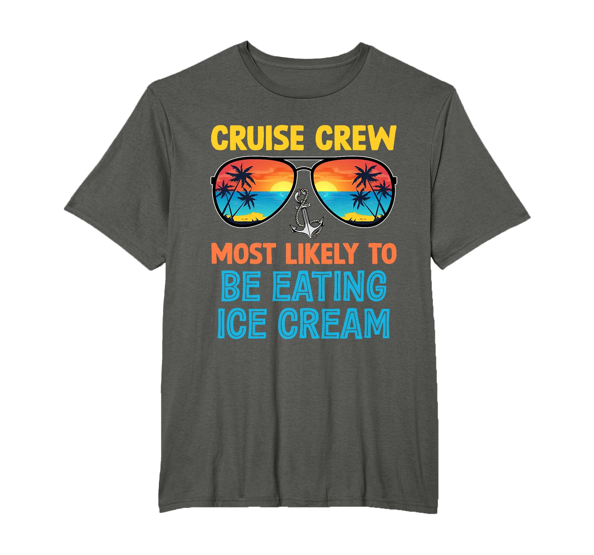 Cruise Crew Most Likely To Be Eating T-Shirt - Novelty Apparel for Adults - T-Shirt, Sweatshirt, Hoodie