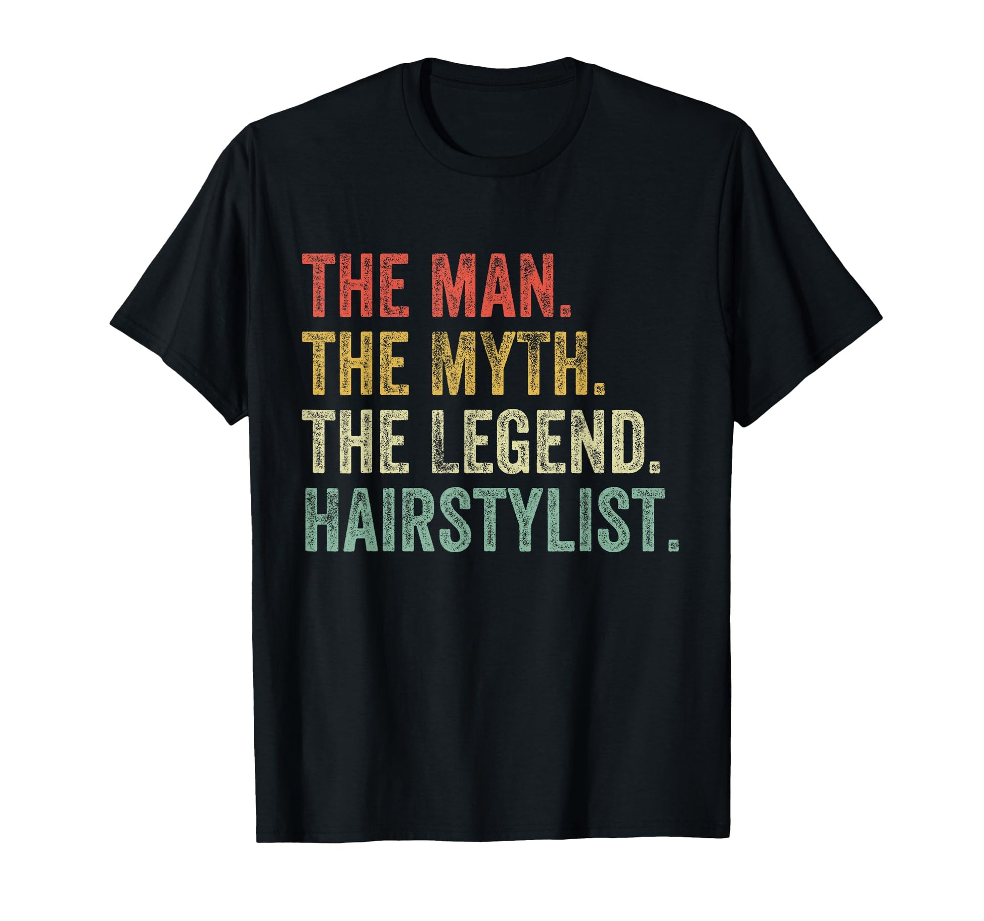 Myth Legend Hairstylist Dad Funny T-Shirt - Aesthetic Graphic Unisex - T-Shirt, Sweatshirt, Hoodie