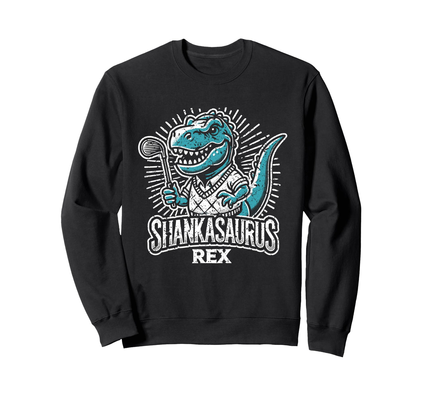 Funny Golf Shankasaurus Rex Gag Dad Sweatshirt - Unique Graphic Men Women - T-Shirt, Sweatshirt, Hoodie