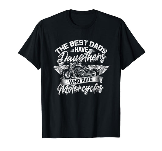 Best Dads Have Daughters Who Ride T-Shirt - Trendy Graphic for Adults - T-Shirt, Sweatshirt, Hoodie