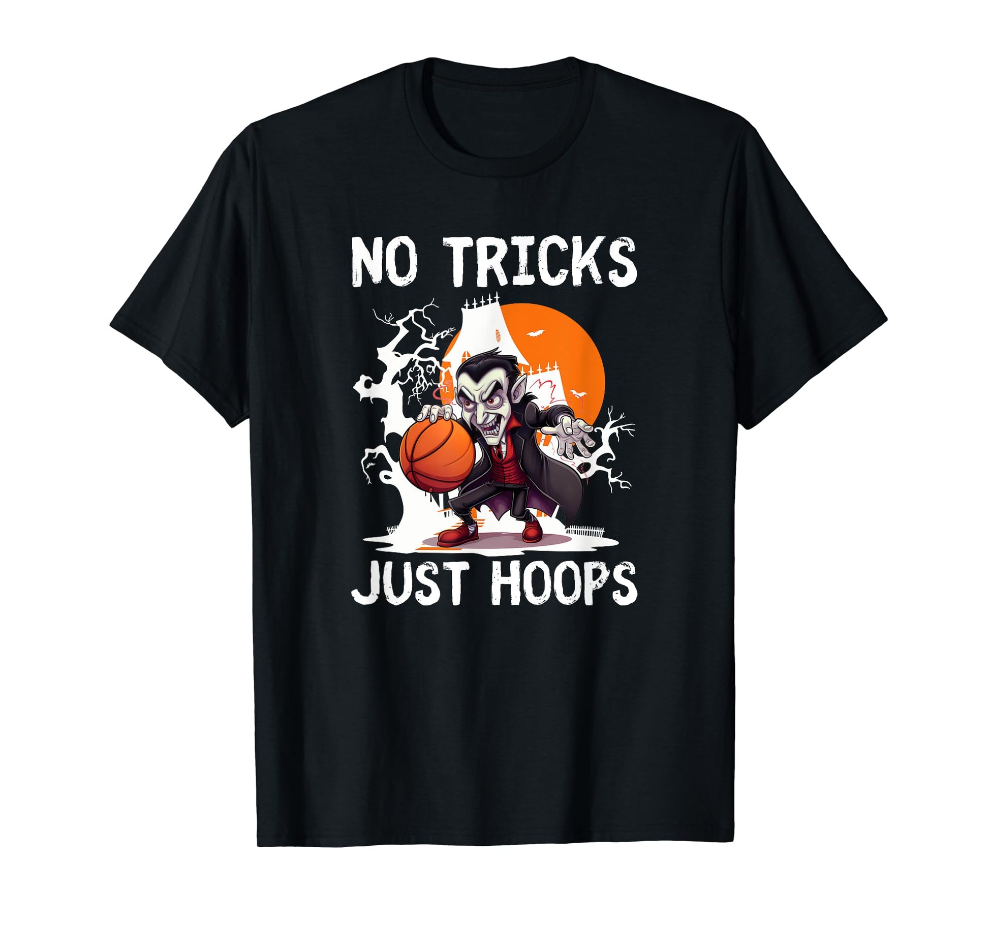 Basketball Halloween Trick Or T-Shirt - Casual Everyday Wear for Adults - T-Shirt, Sweatshirt, Hoodie