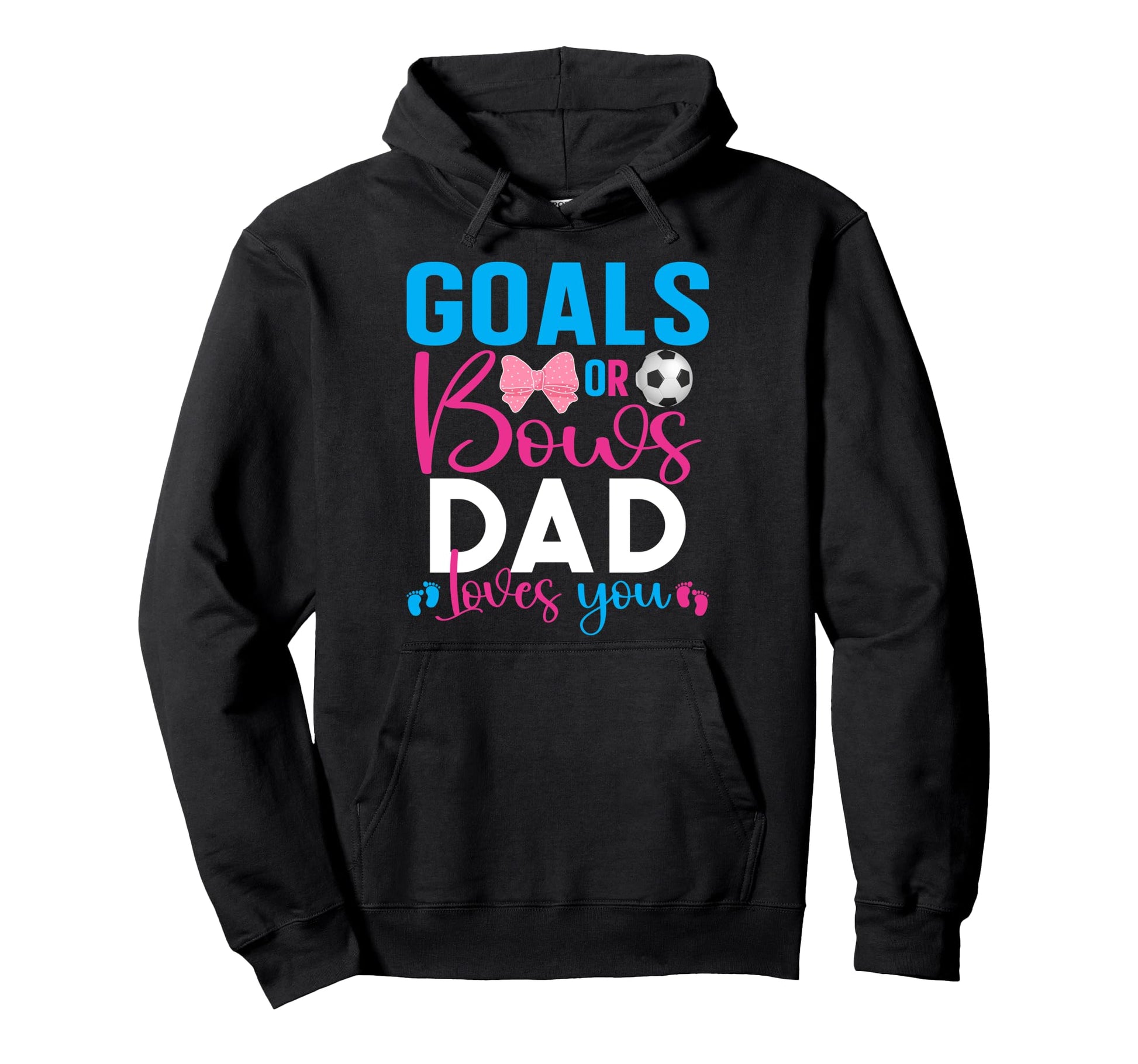 Goals Or Bows Dad Loves You Gender Hoodie - Aesthetic Graphic for Adults - T-Shirt, Sweatshirt, Hoodie