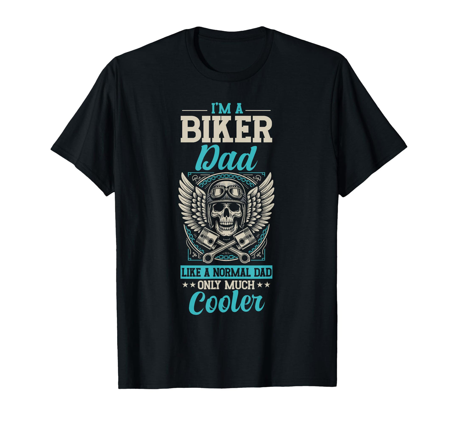 Biker Dad Like Normal Dad Only Cooler T-Shirt - Graphic Print Men Women - T-Shirt, Sweatshirt, Hoodie