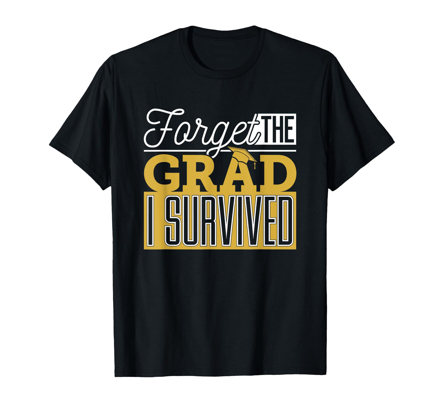 Graduation Mom Dad Parents I Survived T-Shirt - Streetwear Style for Adults - T-Shirt, Sweatshirt, Hoodie