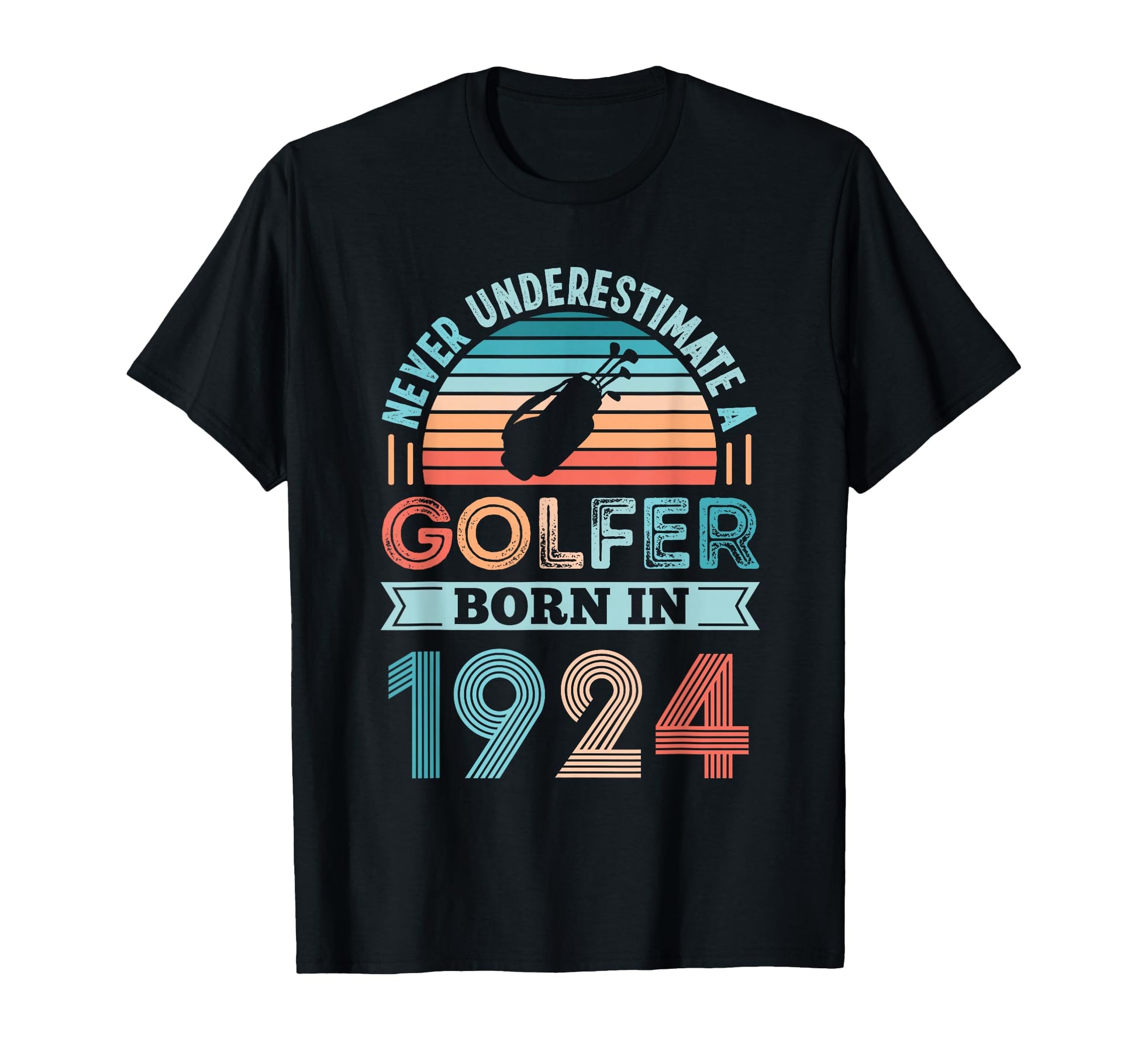 Golfer Born 1924 100Th Birthday Golf Gifts T-Shirt - Trendy Graphic Unisex - T-Shirt, Sweatshirt, Hoodie
