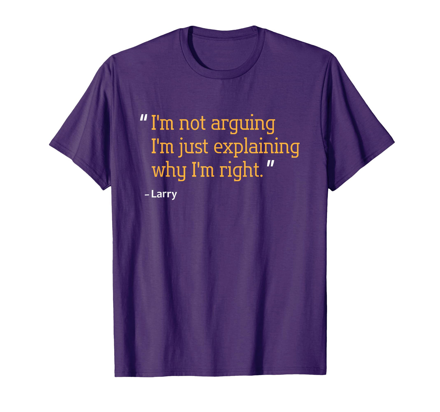 Larry Gift Funny Birthday T-Shirt - Casual Everyday Wear Men Women - T-Shirt, Sweatshirt, Hoodie