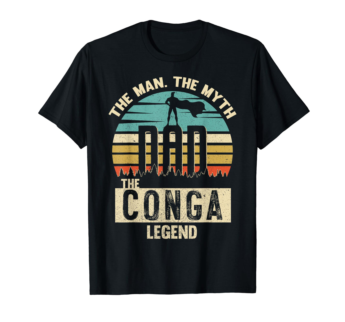 Myth Legend Dad Conga T-Shirt - Minimalist Print for Adults - T-Shirt, Sweatshirt, Hoodie