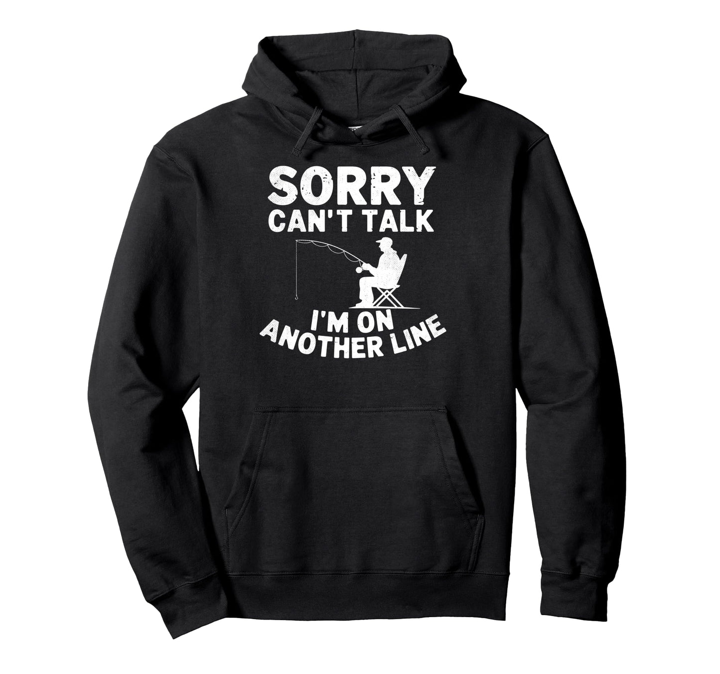 Sorry Cant Talk Im My Other Line Hoodie - Casual Everyday Wear Unisex - T-Shirt, Sweatshirt, Hoodie