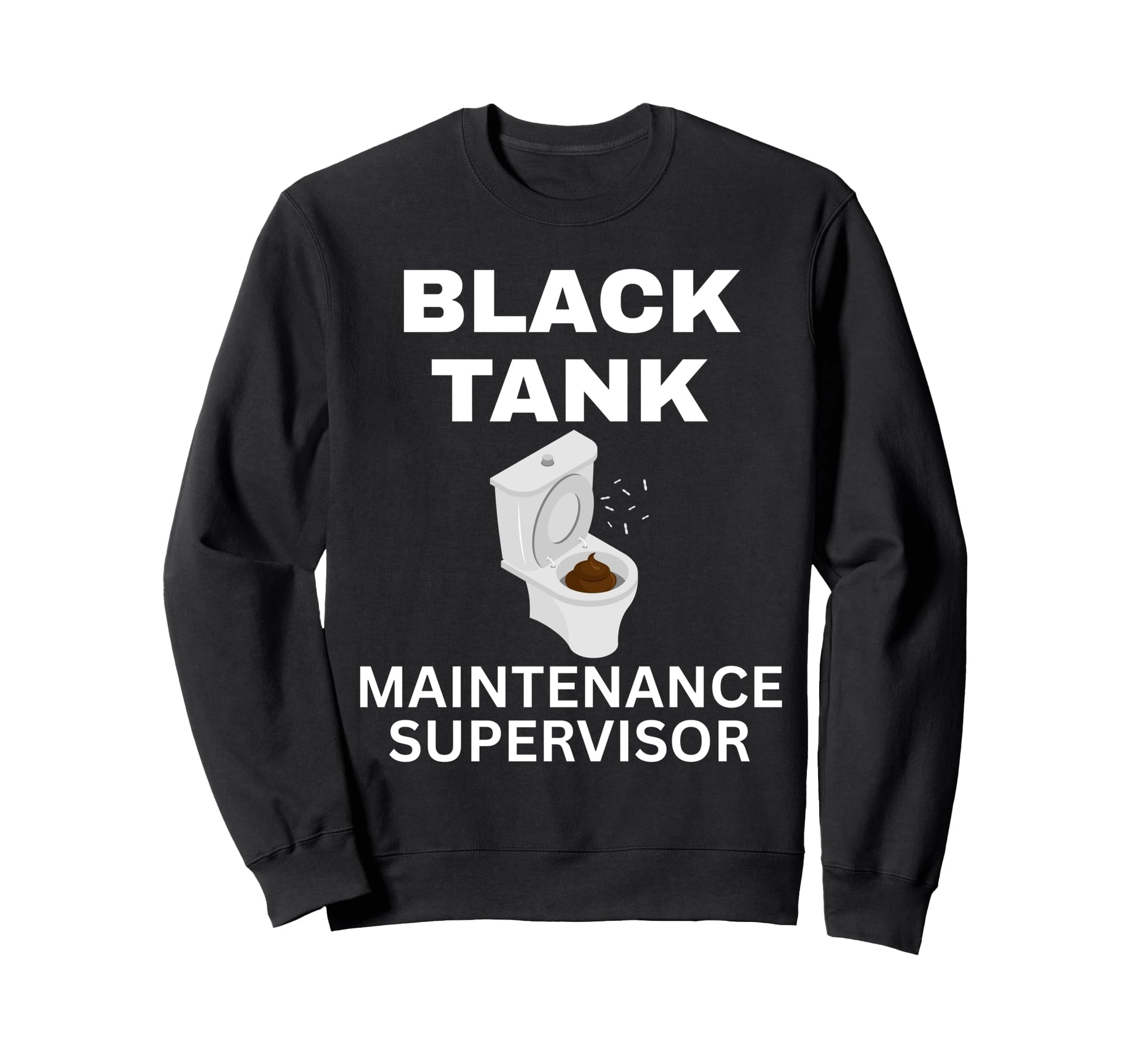 Rv Camping Black Tank Maintenance Sweatshirt - Streetwear Style Men Women - T-Shirt, Sweatshirt, Hoodie