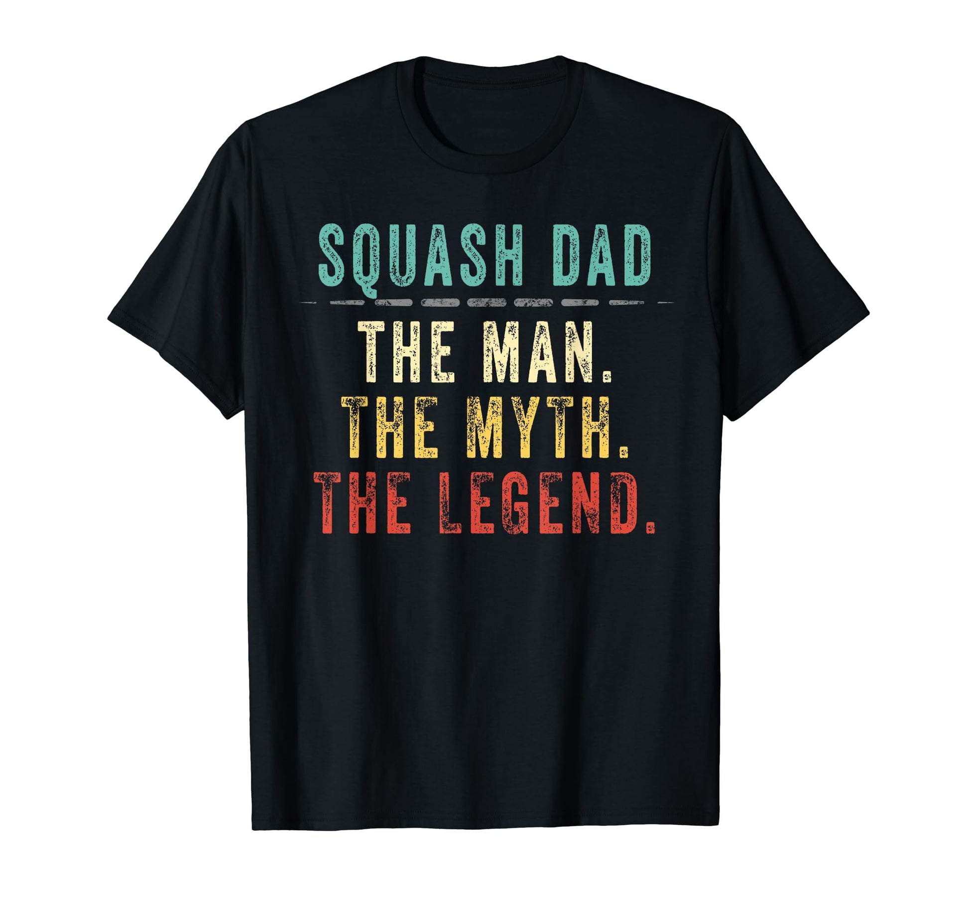 Squash Dad Fathers Day Gift Squash Myth T-Shirt - Trendy Graphic Men Women - T-Shirt, Sweatshirt, Hoodie
