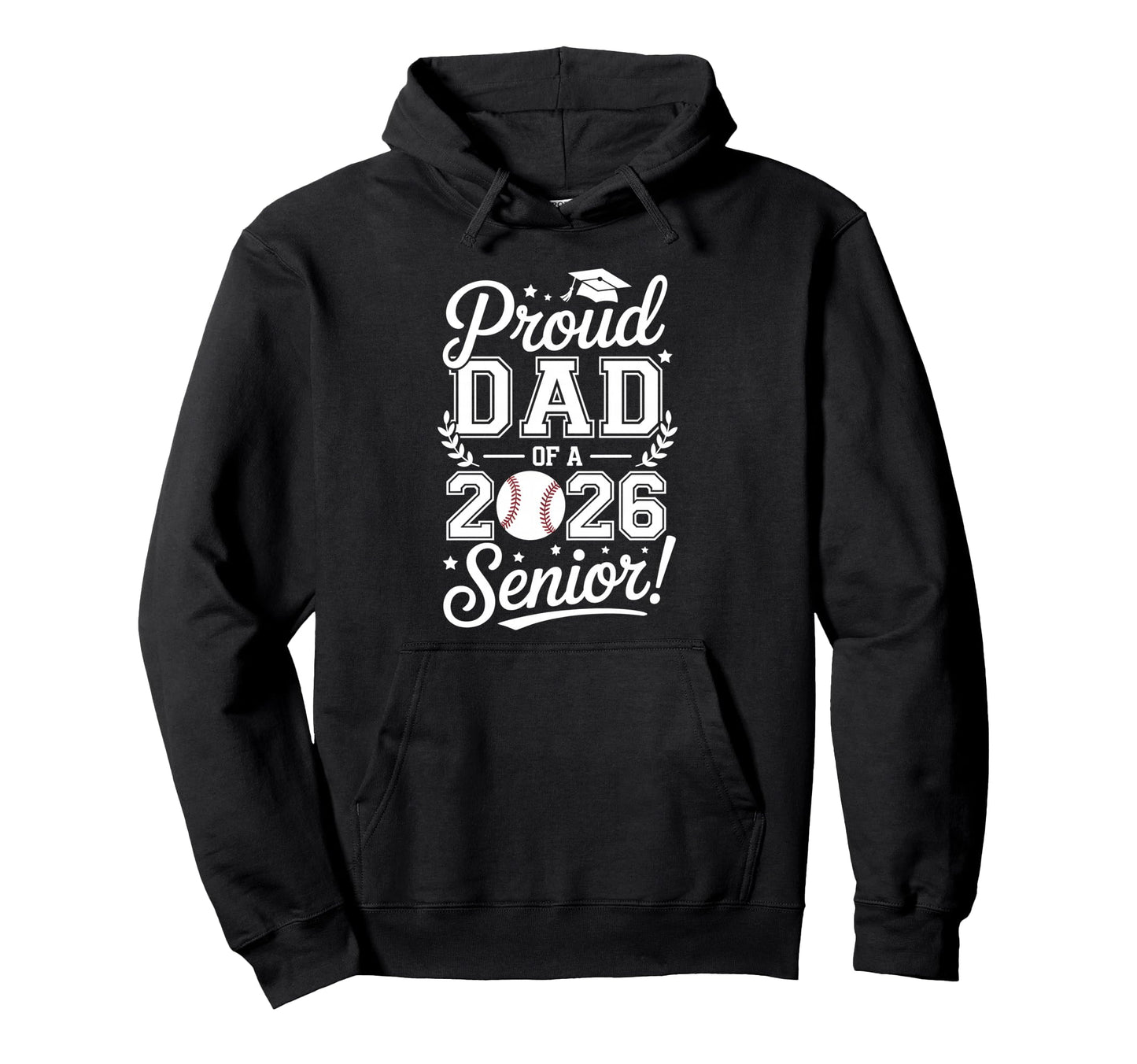 Proud Dad 2026 Senior Baseball Graduate Hoodie - Fun Novelty Design Unisex - T-Shirt, Sweatshirt, Hoodie